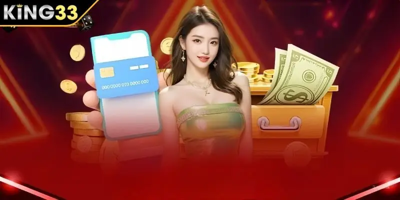Lý do người chơi nên nạp tiền KING33 để tham gia cá cược