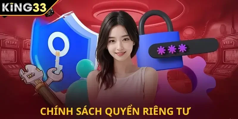 Đồng ý chính sách quyền riêng tư KING33